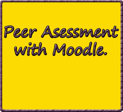 Peer assessment with moodle